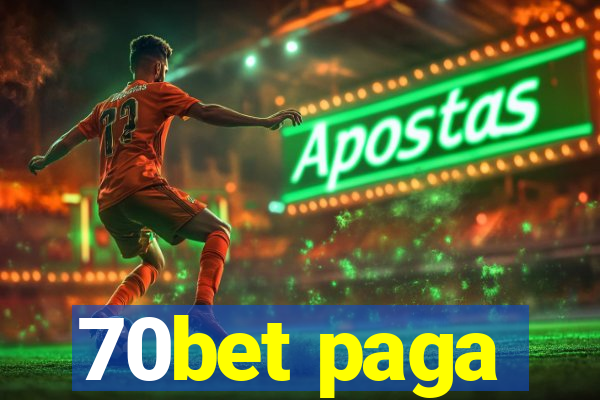 70bet paga